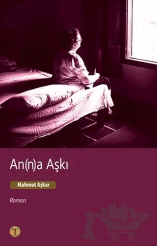 An(n)a Aşkı – Mahmut Aşkar – Beyan Yayınları kitap kapağı