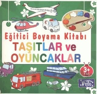 Eğitici Boyama Kitabı - Taşıtlar ve Oyuncaklar – Kolektif – Parıltı Yayınları kitap kapağı