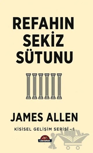 Refahın Sekiz Sütunu – James Allen – LibrisHub Yayınları kitap kapağı