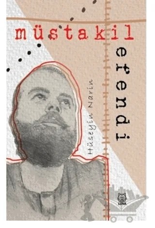 Müstakil Efendi – Hüseyin Narin – Luna Yayınları kitap kapağı