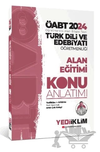 2024 ÖABT Türk Dili Ve Edebiyatı Öğretmenliği Alan Eğitimi Konu Anlatımı – Faruk Karaaslan – Yediiklim Yayınları kitap kapağı