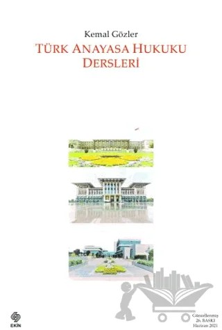 Türk Anayasa Hukuku Dersleri – Kemal Gözler – Ekin Basım Yayın kitap kapağı