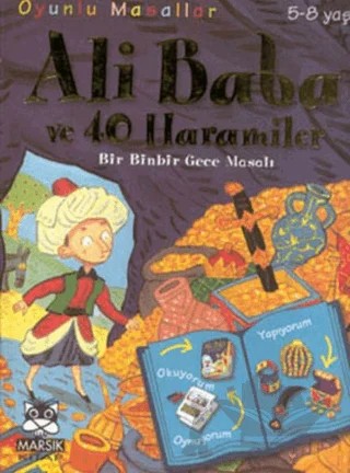 Oyunlu Masallar - Ali Baba ve 40 Haramiler – Yalvaç Ural – Marsık Kitap kitap kapağı