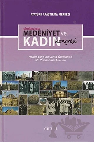 Uluslararası Medeniyet ve Kadın Kongresi Cilt 2 – Arzu Güvenç Saygın, Murat Saygın – Atatürk Araştırma Merkezi kitap kapağı