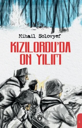 Kızılordu’da On Yılım – Mihail Solovyef – Dorlion Yayınları kitap kapağı