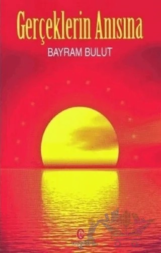Gerçeklerin Anısına – Bayram Bulut – Can Yayınları (Ali Adil Atalay) kitap kapağı