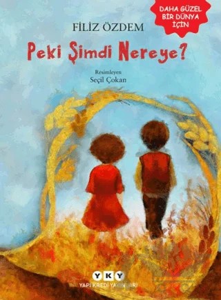 Peki Şimdi Nereye? – Filiz Özdem – Yapı Kredi Yayınları kitap kapağı