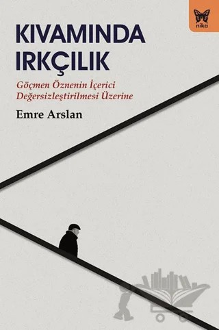 Kıvamında Irkçılık – Emre Arslan – Nika Yayınevi kitap kapağı