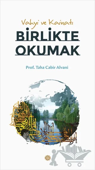 Vahyi ve Kainatı Birlikte Okumak – Taha Cabir Alvani – Mahya Yayınları kitap kapağı