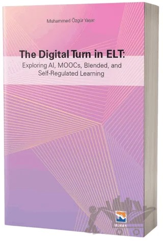 The Digital Turn in Elt – Muhammed Özgür Yaşar – Nisan Kitabevi kitap kapağı