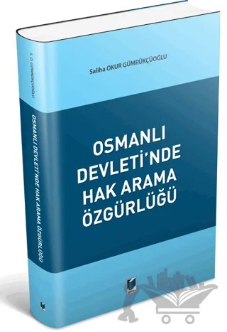 Osmanlı Devleti'nde Hak Arama Özgürlüğü – Saliha Okur Gümrükçüoğlu – Adalet Yayınevi kitap kapağı