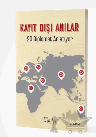 Kayıt Dışı Anılar - 20 Diplomat Anlatıyor – Kolektif – Tarihçi Kitabevi kitap kapağı