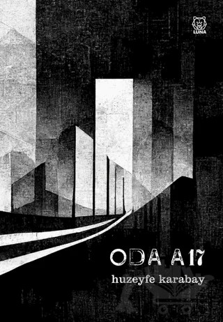 Oda A17 – Huzeyfe Karabay – Luna Yayınları kitap kapağı
