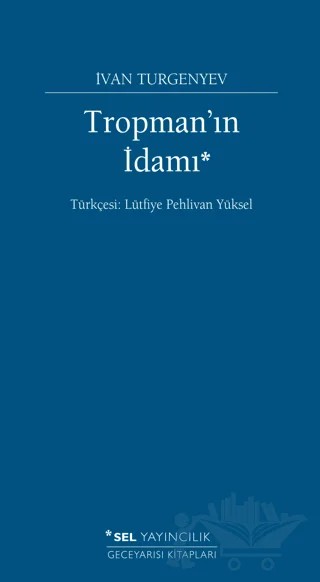 Tropman'ın İdamı – Ivan Turgenyev – Sel Yayıncılık kitap kapağı