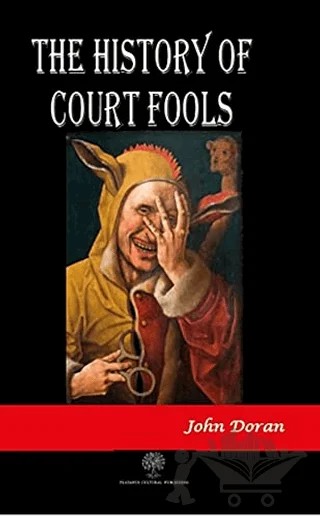 The History of Court Fools – John Doran – Platanus Publishing kitap kapağı