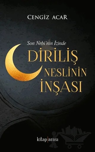 Diriliş Neslinin İnşası – Cengiz Acar – Kitap Arası kitap kapağı