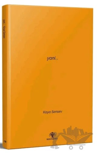 Yani... – Kaya Sensev – Mavi Nefes Yayınları kitap kapağı