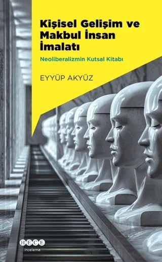 Kişisel Gelişim ve Makbul İnsan İmalatı – Eyyüp Akyüz – Hece Yayınları kitap kapağı