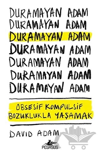 Duramayan Adam – David Adam – Pegasus Yayınları kitap kapağı