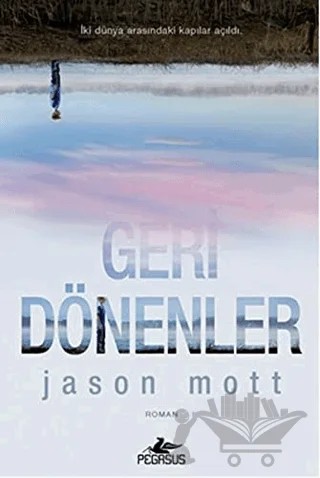 Geri Dönenler – Jason Mott – Pegasus Yayınları kitap kapağı