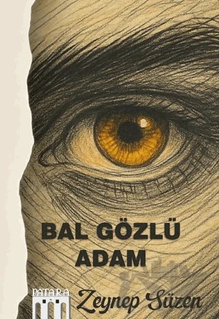 Bal Gözlü Adam – Zeynep Süzen – Patara Kitap kitap kapağı