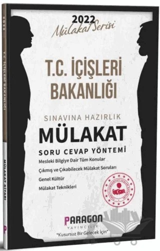 2022 T.C. İçişleri Bakanlığı Görevde Yükselme Ve Unvan Değişikliği Sınavına Hazırlık Mülakat Kitabı – Kolektif – Paragon Yayıncılık kitap kapağı