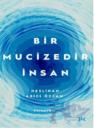 Bir Mucizedir İnsan – Neslihan Arıcı Özcan – Profil Kitap kitap kapağı