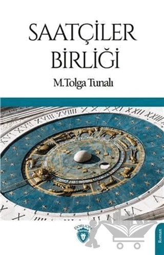 Saatçiler Birliği – M. Tolga Tunalı – Dorlion Yayınları kitap kapağı