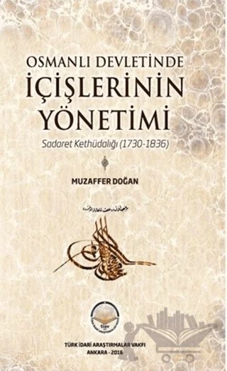 Osmanlı Devletinde İçişlerinin Yönetimi – Muzaffer Doğan – Türk İdari Araştırmaları Vakfı kitap kapağı