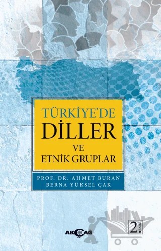 Türkiye’de Diller ve Etnik Gruplar – Ahmet Buran, Berna Yüksel Çak – Akçağ Yayınları kitap kapağı