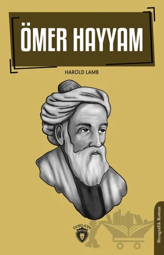 Ömer Hayyam Biyografi – Harold Lamb – Dorlion Yayınları kitap kapağı