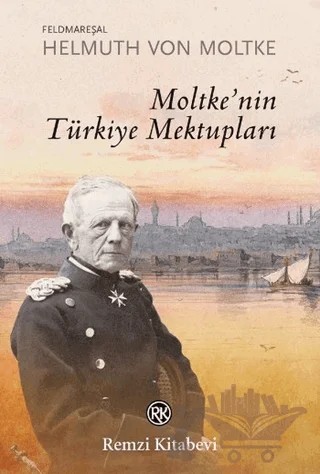 Moltke’nin Türkiye Mektupları – Helmuth von Moltke – Remzi Kitabevi kitap kapağı