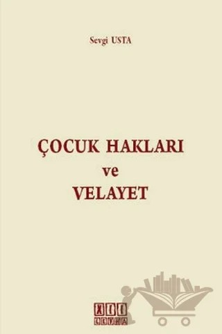Çocuk Hakları ve Velayet – Sevgi Usta – On İki Levha Yayınları kitap kapağı