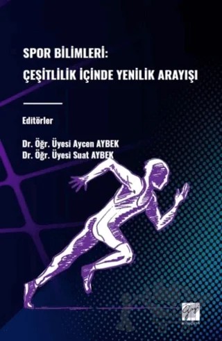 Spor Bilimleri: Çeşitlilik İçinde Yenilik Arayışı – Suat Aybek, Aycen Aybek – Gazi Kitabevi kitap kapağı