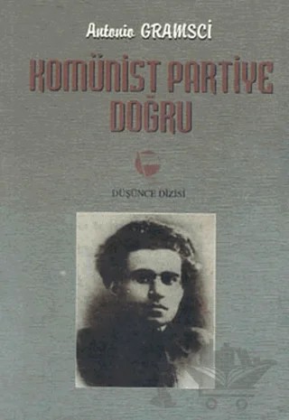Komünist Partiye Doğru – Antonio Gramsci – Belge Yayınları kitap kapağı