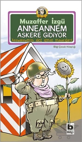 Anneannem Askere Gidiyor – Muzaffer İzgü – Bilgi Yayınevi kitap kapağı