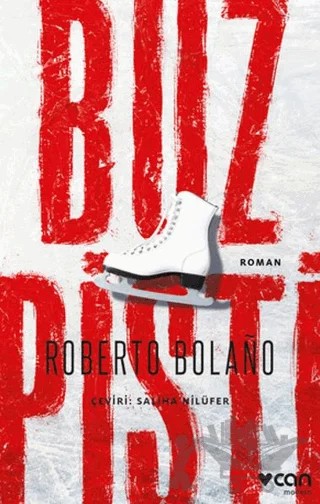 Buz Pisti – Roberto Bolano – Can Yayınları kitap kapağı