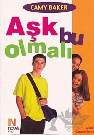 Aşk Bu Olmalı – Camy Baker – Novel Kitap kitap kapağı