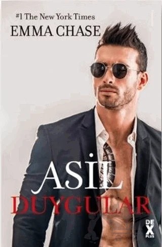 Asil Duygular – Emma Chase – Dex Yayınevi kitap kapağı