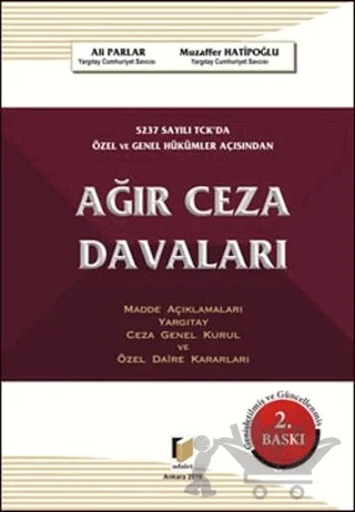 5237 Sayılı TCK'da Özel ve Genel Hükümler Açısından Ağır Ceza Davaları – Ali Parlar, Muzaffer Hatipoğlu – Adalet Yayınevi kitap kapağı