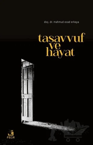 Tasavvuf Ve Hayat – Mahmud Esad Erkaya – Fecr Yayınları kitap kapağı