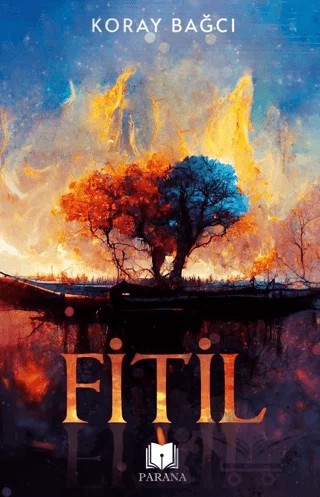 Fitil – Koray Bağcı – Parana Yayınları kitap kapağı