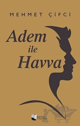 Adem İle Havva – Mehmet Çifçi – Karina Yayınevi kitap kapağı