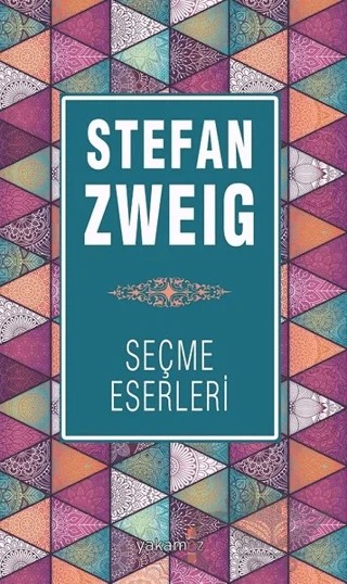 Seçme Eserleri – Stefan Zweıg – Yakamoz Yayınevi kitap kapağı