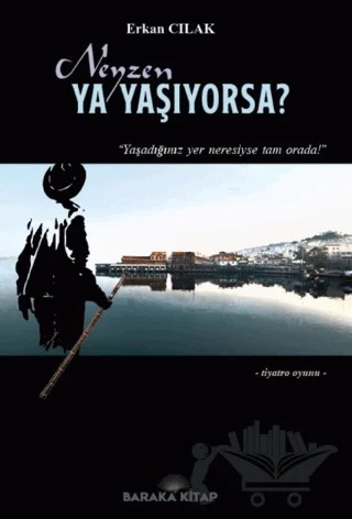 Neyzen Ya Yaşıyorsa? – Erkan Cılak – Baraka Kitap kitap kapağı