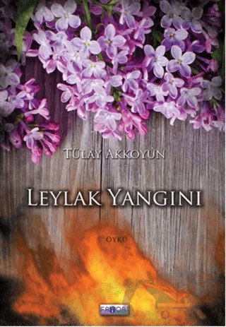 Leylak Yangını – Tülay Akkoyun – Favori Yayınları kitap kapağı