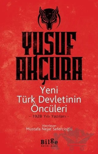 Yeni Türk Devletinin Öncüleri – Yusuf Akçura – Bilge Kültür Sanat kitap kapağı