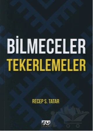 Bilmeceler Tekerlemeler – Recep S. Tatar – Su Yayınevi kitap kapağı
