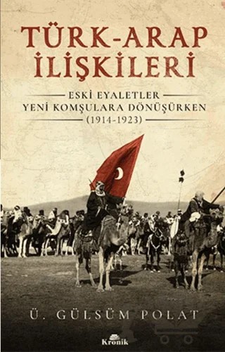 Türk-Arap İlişkileri – Ü. Gülsüm Polat – Kronik Kitap kitap kapağı