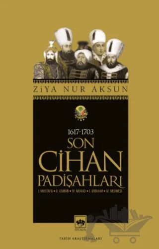 Son Cihan Padişahları – Ziya Nur Aksun – Ötüken Neşriyat kitap kapağı